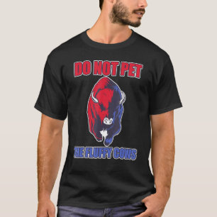 Do Not Pet The Fluffy Cows Retro Vintage Bison T-Shirt