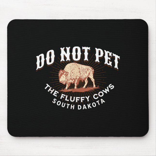 Do Not Pet The Fluffy Cows South Dakota Quote Funn Mouse Mat (Front)