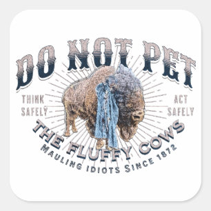 Do Not Pet The Fluffy Cows Square Sticker