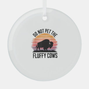 Do Not Pet The Fluffy Cows Vintage Hiking Retro Me Glass Tree Decoration