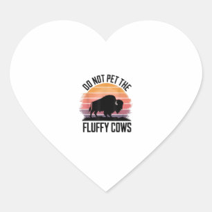 Do Not Pet The Fluffy Cows Vintage Hiking Retro Me Heart Sticker