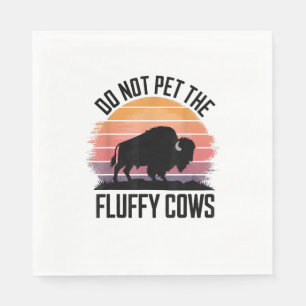 Do Not Pet The Fluffy Cows Vintage Hiking Retro Me Napkin