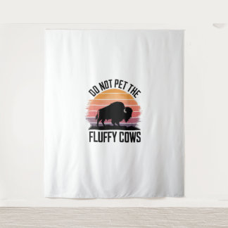 Do Not Pet The Fluffy Cows Vintage Hiking Retro Me Tapestry