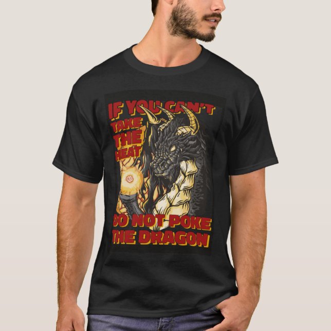 Do Not Poke The Dragon Mythical Creature Dragon T-Shirt (Front)