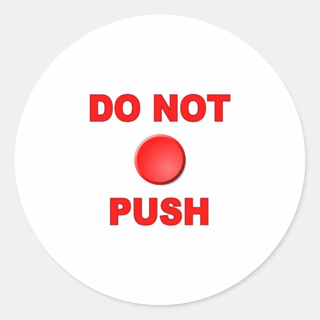 Do Not Push Button Classic Round Sticker (Front)
