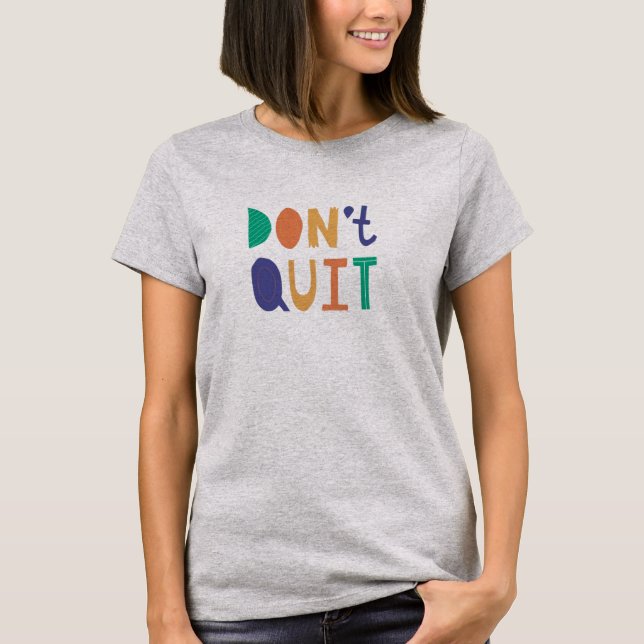 Do Not Quit - Determination and Strength Tee (Front)