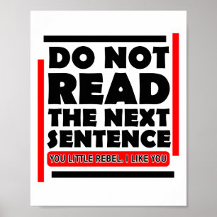 Do Not Read the Next Sentence Black Red Poster