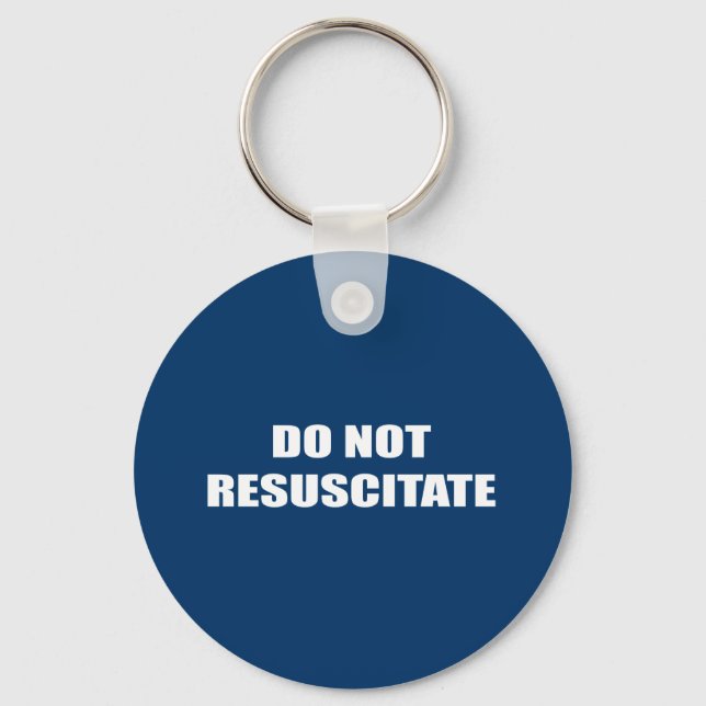 Do Not Resuscitate Key Ring (Front)