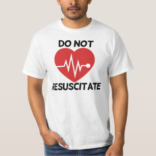 Do not resuscitate T-Shirt
