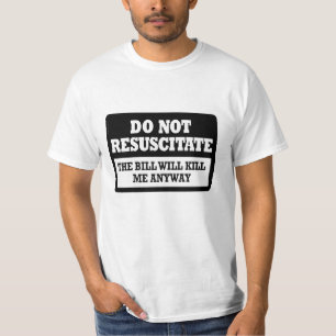 Do Not Resuscitate T-Shirt
