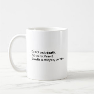 Do Not Seek Death Mug
