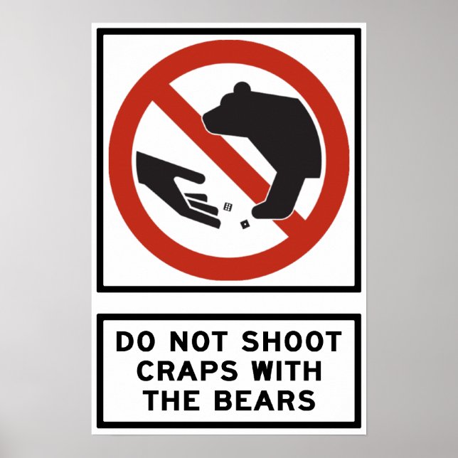 Do Not Shoot Craps with the Bears Highway Sign (Front)