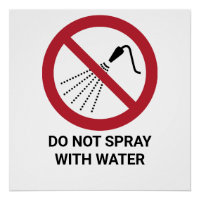 Do Not Spray With Water, Prohibition Sign
