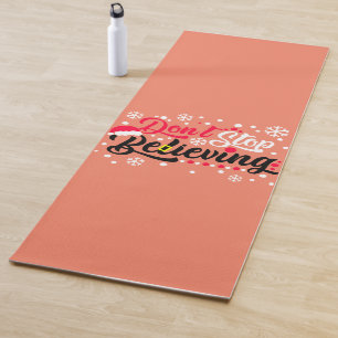Do Not Stop Christmas Believing Santa Hat Reindeer Yoga Mat