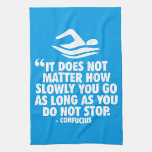 DO NOT STOP - Swimming Motivational Tea Towel
