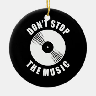 Do Not Stop The Music Ceramic Tree Decoration
