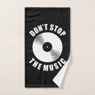 Do Not Stop The Music Hand Towel