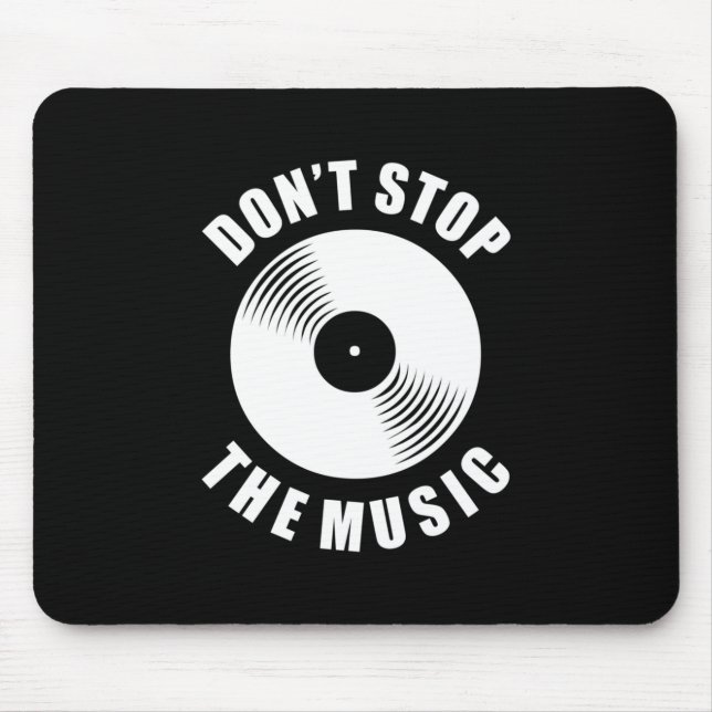 Do Not Stop The Music Mouse Mat (Front)