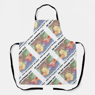 Do Not Stress Out Over The Faults Of The World Apron