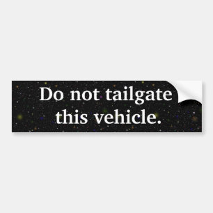 Do Not Tailgate Bumper Sticker