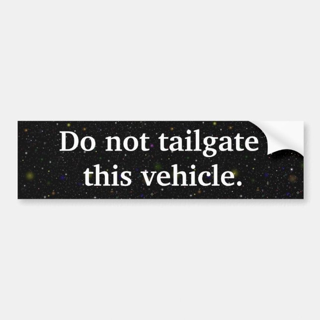 Do Not Tailgate Bumper Sticker (Front)