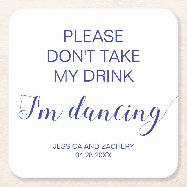 Do Not Take Drink I'm Dancing Navy Blue Wedding Square Paper Coaster (Front)