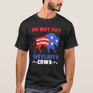 Do Not The Fluffy Cows Usa Flag Bison Buffalo T-Shirt
