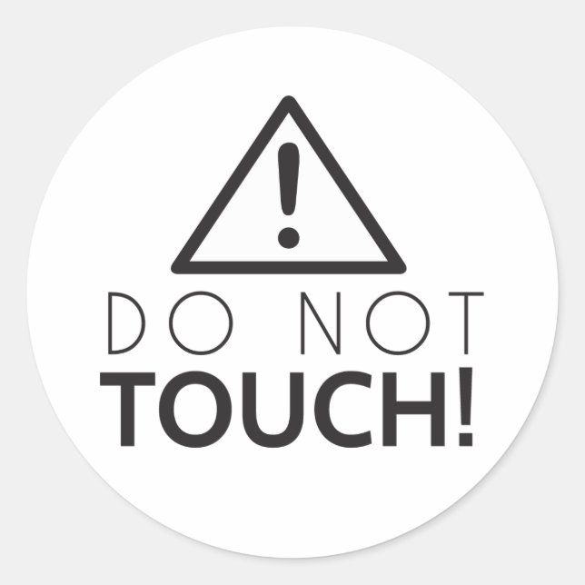 Do Not Touch Classic Round Sticker (Front)