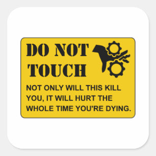 Do Not Touch Dying Square Sticker