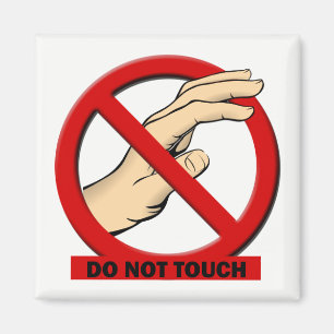 Do Not Touch Magnet