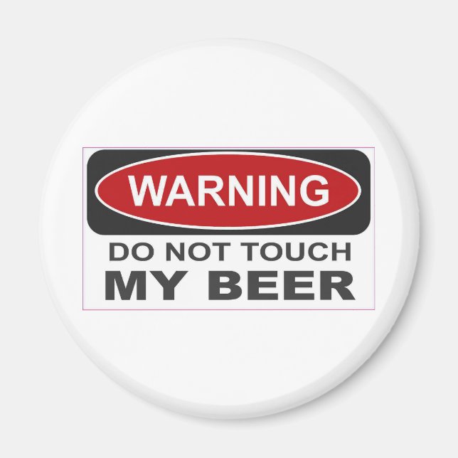 Do not touch my Beer Magnet (Front)