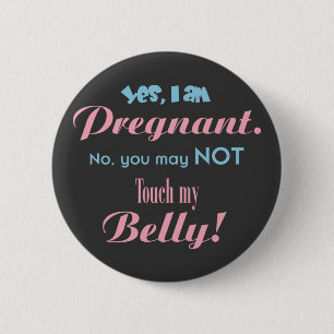 Do Not Touch My Belly 6 Cm Round Badge