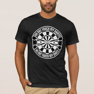 Do Not Touch My Darts Warning Dart Player Humor T-Shirt
