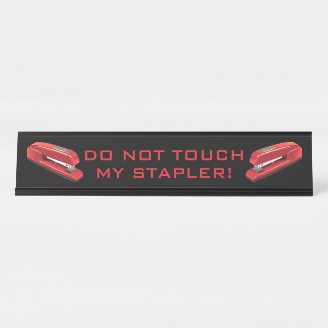 Do Not Touch My Stapler Desk Name Plate (Front)