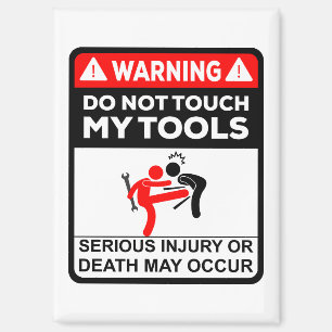 Do not touch my tools magnet