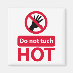 Do not touch red sign magnet