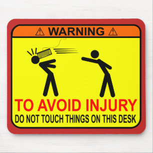 Do Not Touch Things On This Desk! Mouse Mat