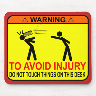 Do Not Touch Things On This Desk! Mouse Mat