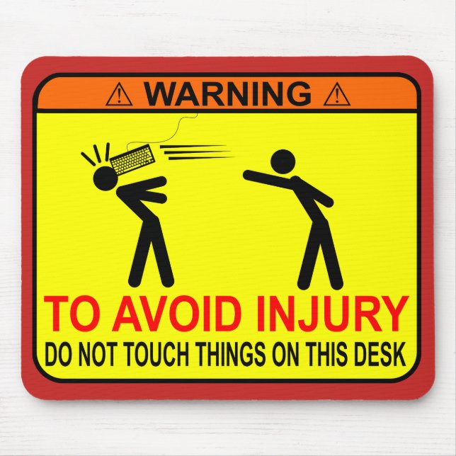 Do Not Touch Things On This Desk! Mouse Mat (Front)