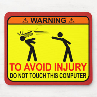 Do Not Touch This Computer Mouse Mat