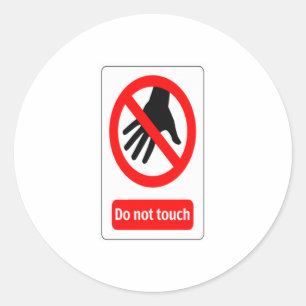 Do Not Touch warning sign Classic Round Sticker