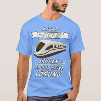 Do Not Train Is No Solution T-Shirt