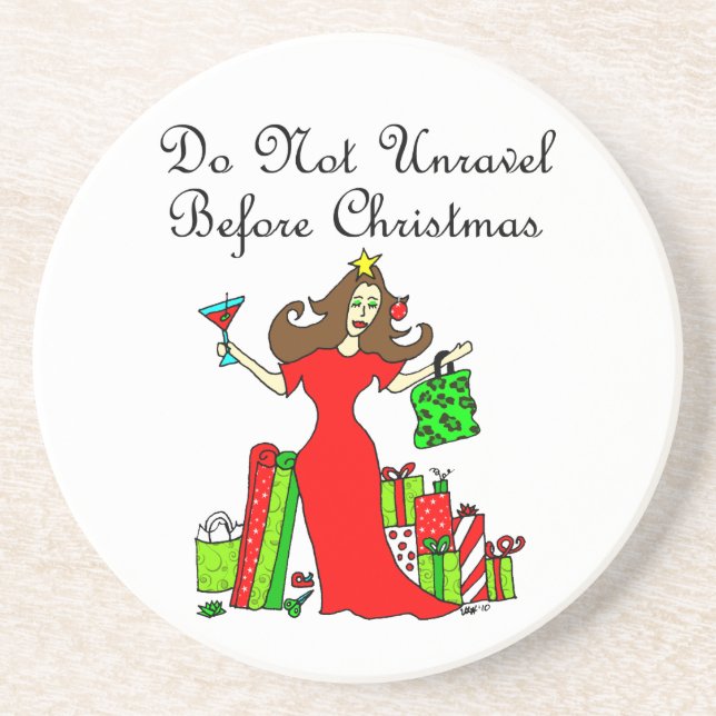 Do Not Unravel Before Christmas - Christmas Queen Coaster (Front)
