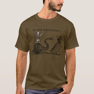 Do Not Vaccinate! T-Shirt