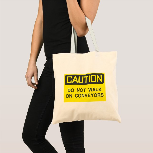 Do Not Walk On Conveyors Sign Tote Bag (Creator Uploaded)