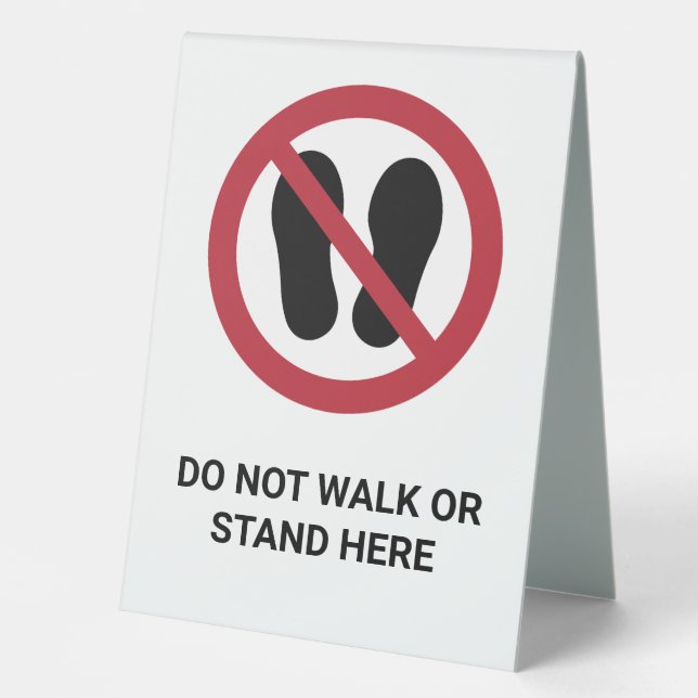 Do Not Walk or Stand Here ISO7010 Prohibition Sign (Front)