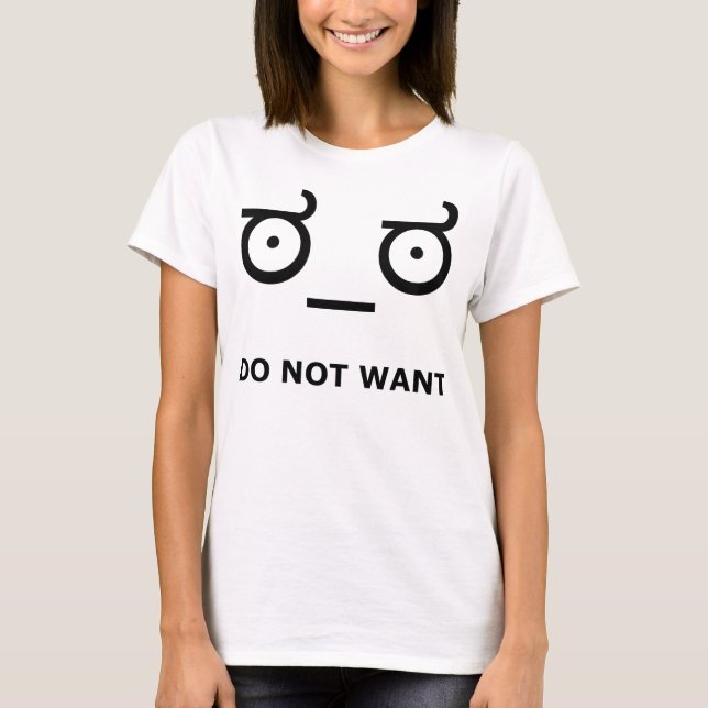 Do Not Want Disapproval T-Shirt (Front)