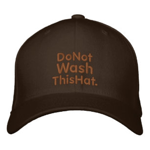 Do Not Wash This Hat