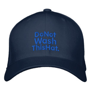 Do Not Wash This Hat
