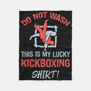 Do Not Wash This Is My Lucky Kickboxing Shirt Kick Fleece Blanket
